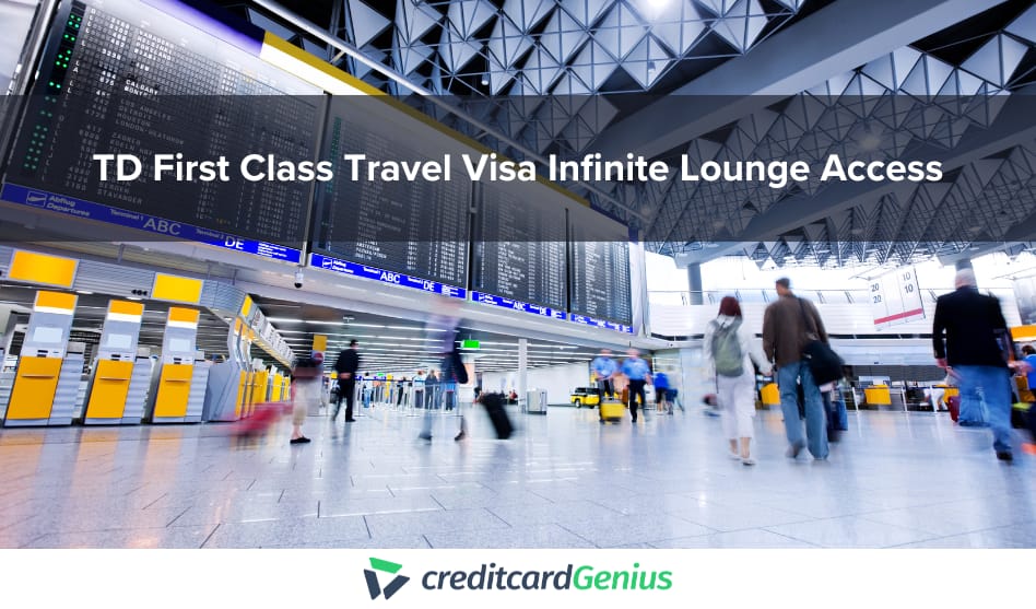 TD First Class Travel Visa Infinite Lounge Access