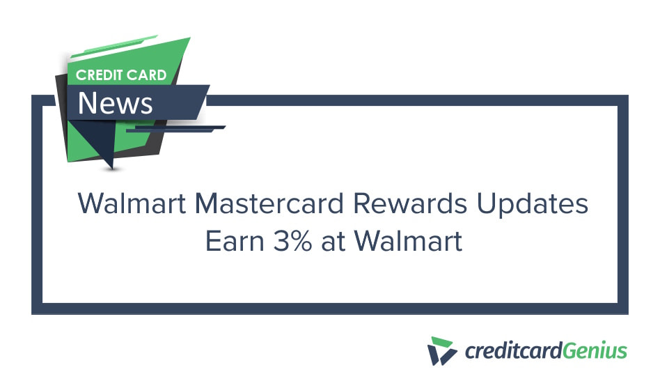 Walmart Mastercard Rewards Updates: Earn 3% at Walmart