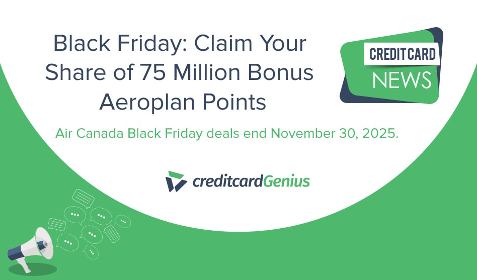 Black Friday: Claim Your Share of 75 Million Bonus Aeroplan Points
