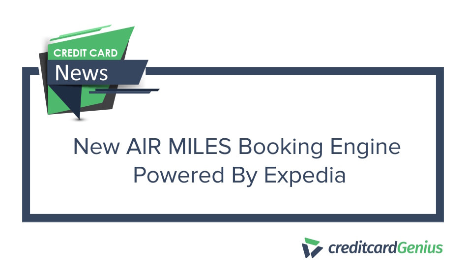 New AIR MILES Booking Engine Powered By Expedia