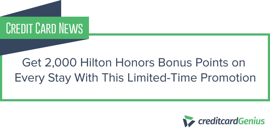 Get 2,000 Hilton Honors Bonus Points on Every Stay With This Limited-Time Promotion