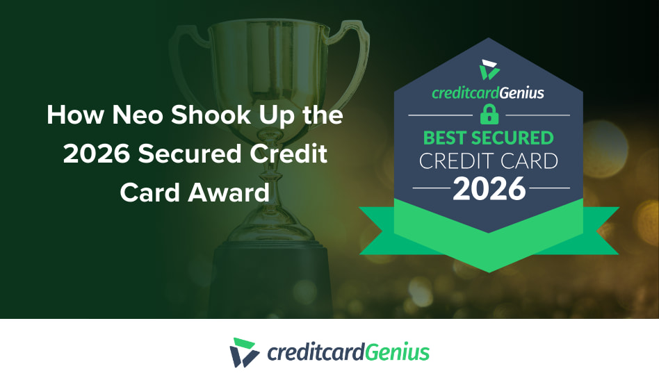 How Neo Shook Up the 2026 Secured Credit Card Award
