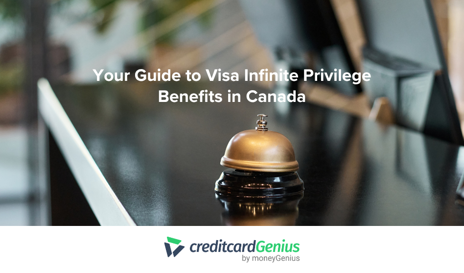 Your Guide to Visa Infinite Privilege Benefits in Canada