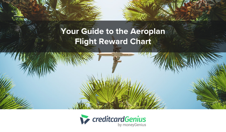 Your Guide to the Aeroplan Flight Reward Chart