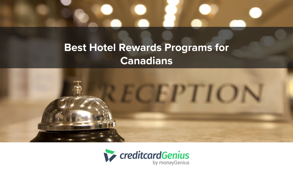 Best Hotel Rewards Programs for Canadians