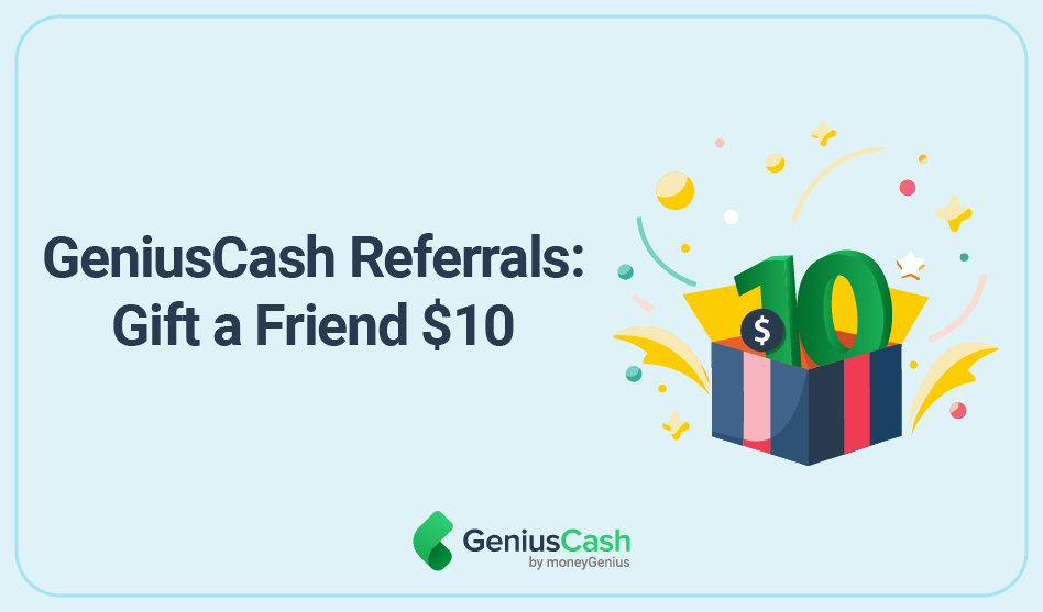 GeniusCash Referrals: Gift a Friend $10