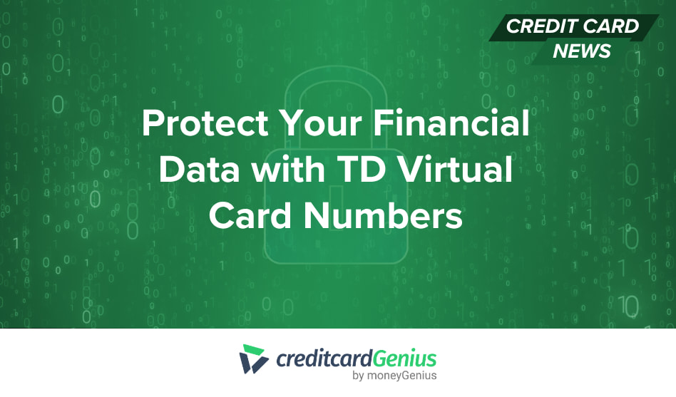 Protect Your Financial Data with TD Virtual Card Numbers