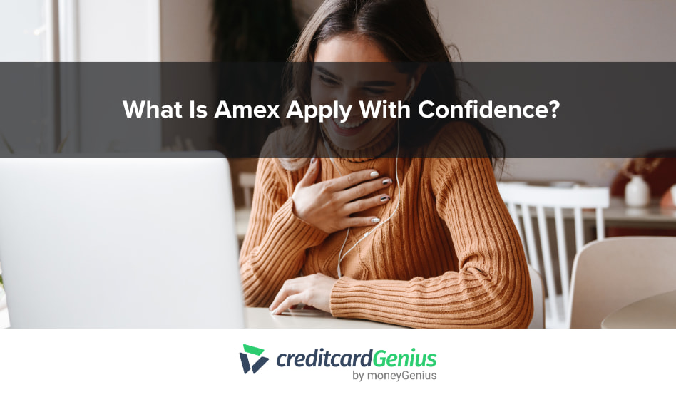 What Is Amex Apply With Confidence?