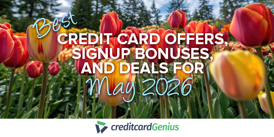 Best Credit Card Offers, Sign-up Bonuses, And Deals For April 2026