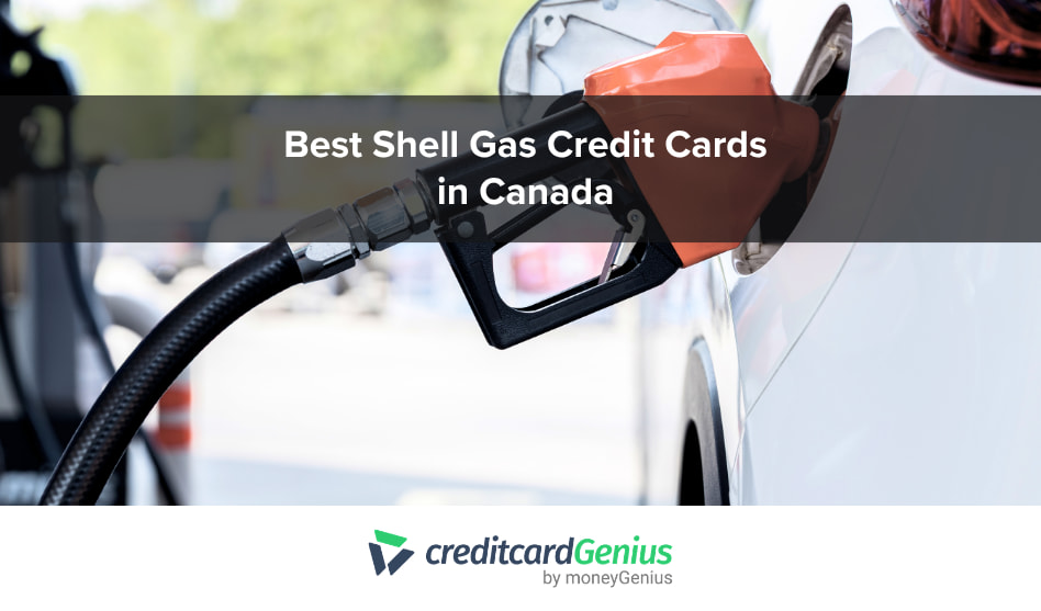 Best Shell Gas Credit Cards in Canada