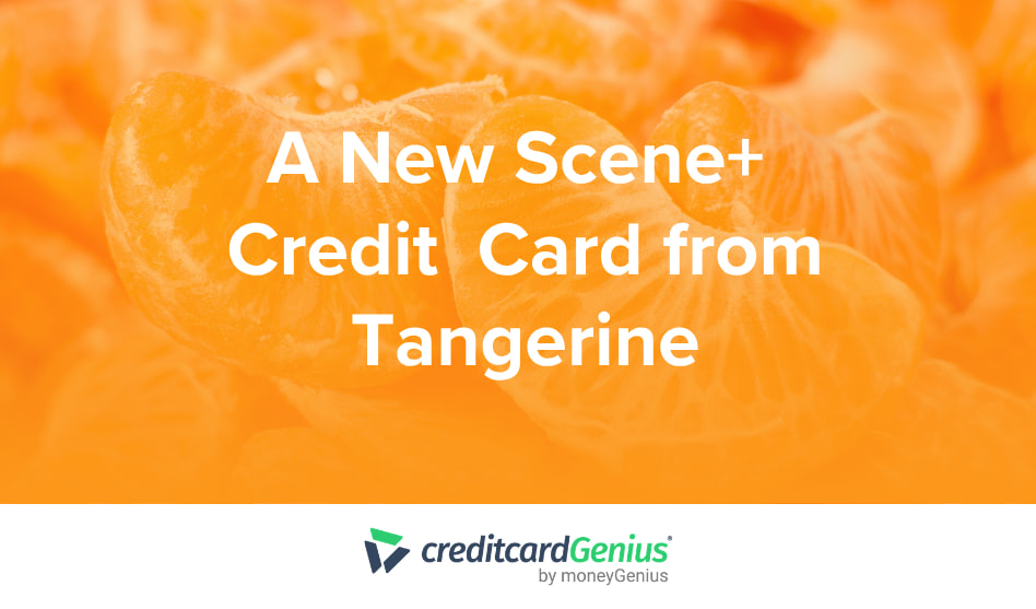 A New Scene+ Credit Card from Tangerine