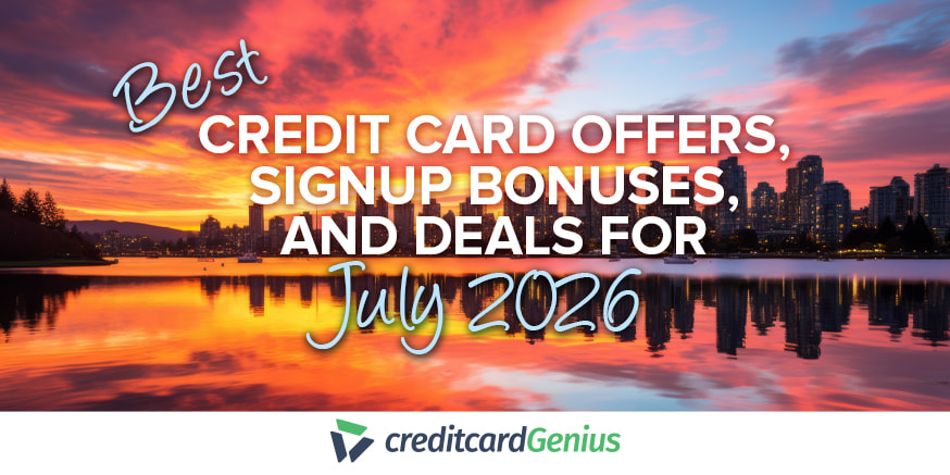 Best Credit Card Offers, Sign-up Bonuses, and Deals for July 2026