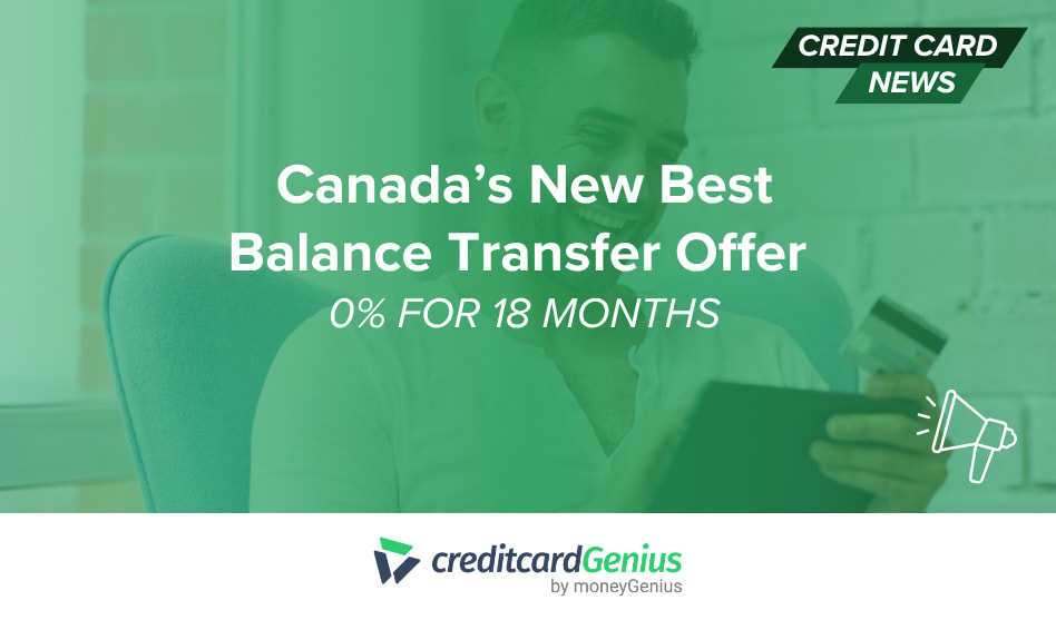 Canada’s New Best Balance Transfer Offer: 0% for 18 Months