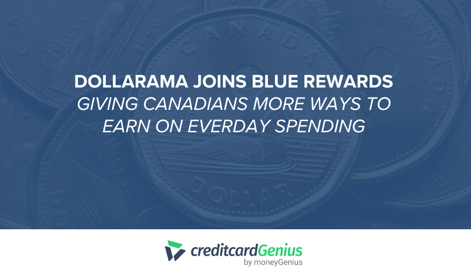 Dollarama Joins Blue Rewards, Giving Canadians More Ways to Earn on Everyday Spending