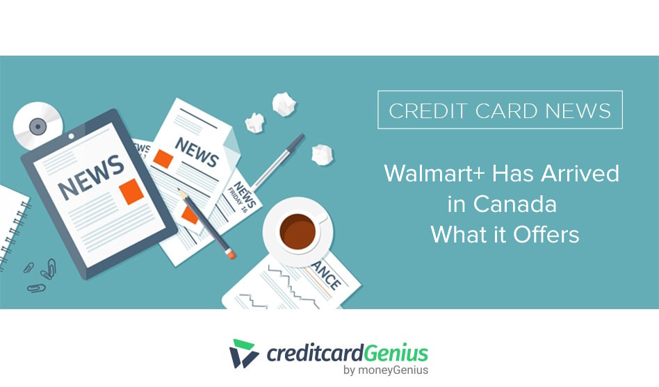 Walmart+ Has Arrived in Canada – What it Offers