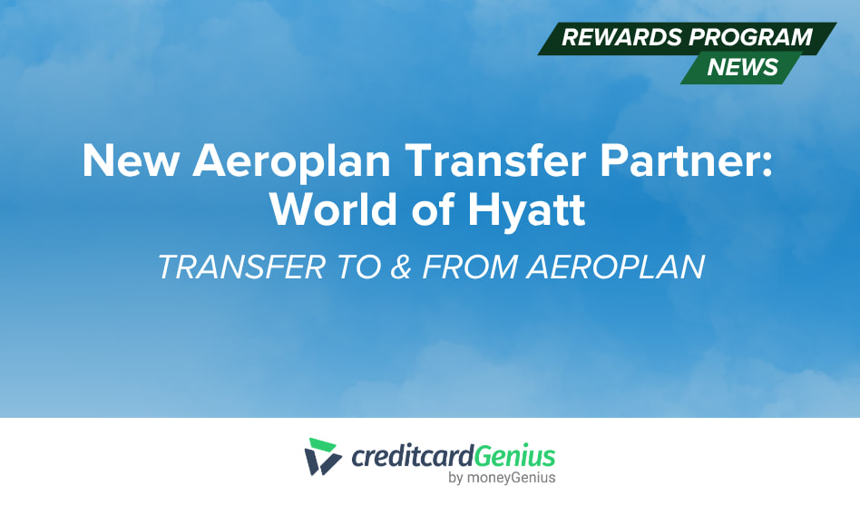 New Aeroplan Transfer Partner – World of Hyatt