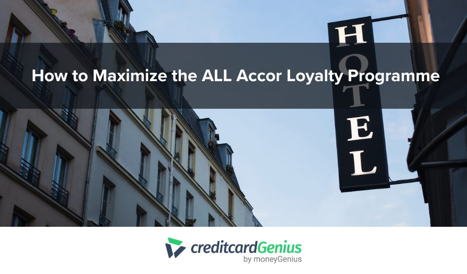 How to Maximize the ALL Accor Loyalty Programme