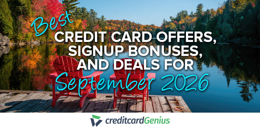 Best Credit Card Offers, Sign-up Bonuses, and Deals for September 2026