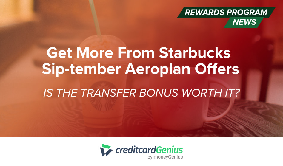 Starbucks Sip-tember Aeroplan Offers: Is the Transfer Bonus Worth it?