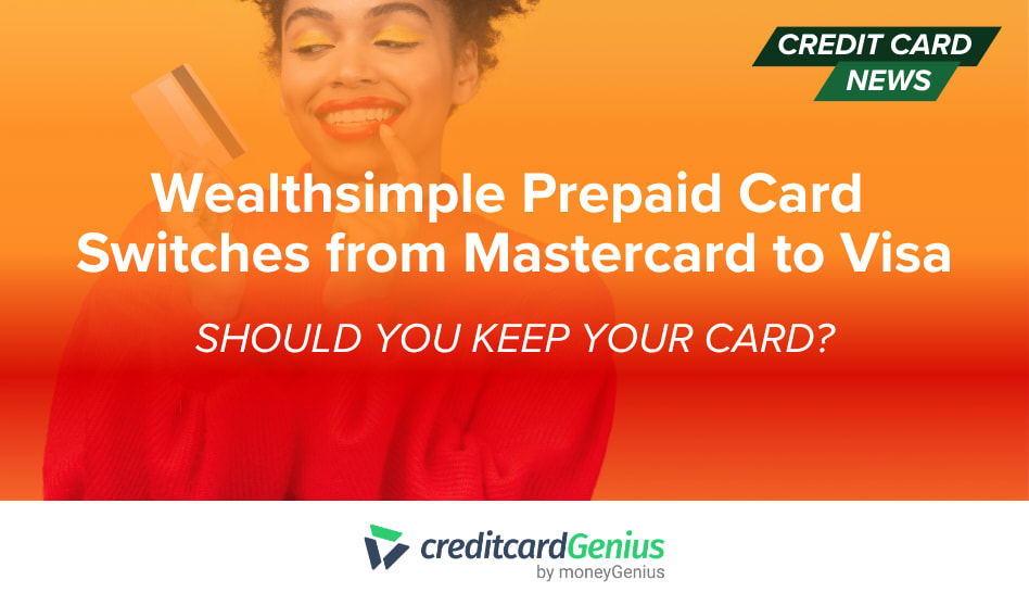 Wealthsimple Prepaid Card Switches from Mastercard to Visa