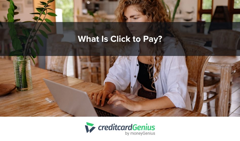 What Is Click to Pay?