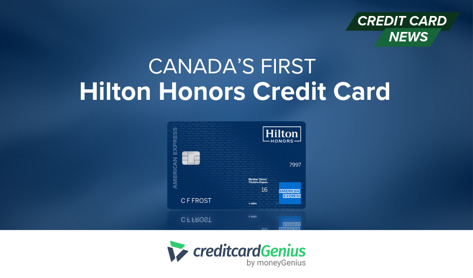 Canada's First Hilton Honors Credit Card